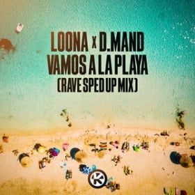 LOONA X D.MAND - VAMOS A LA PLAYA (RAVE SPED UP MIX)